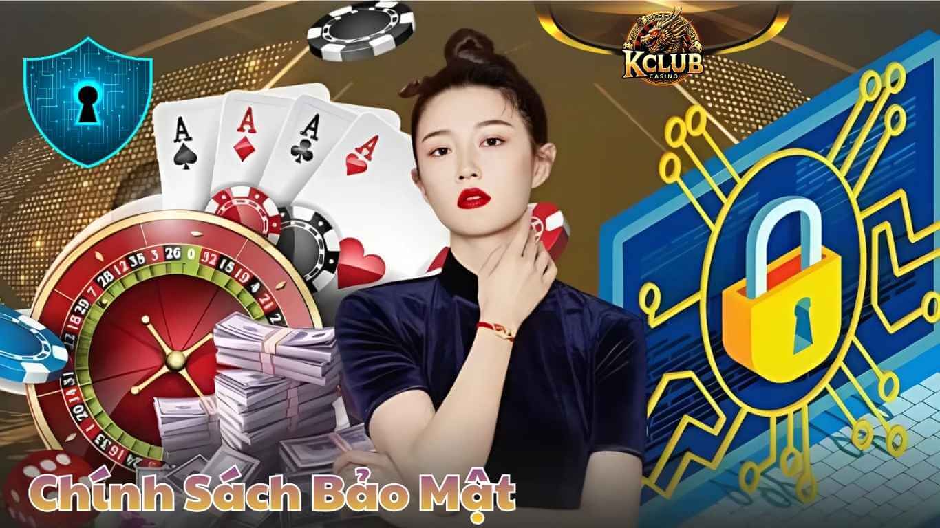Vai trò của chính sách bảo mật Kclub