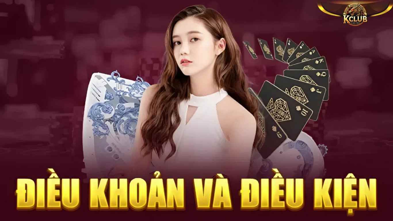 Điều khoản điều kiện Kclub dành cho thành viên mới Điều khoản điều kiện Kclub dành cho thành viên mới
